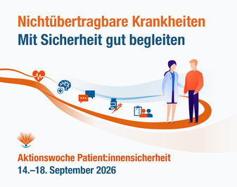 Aktionswoche Patient:innensicherheit 2026: Nichtübertragbare Krankheiten: Mit Sicherheit gut begleiten