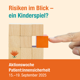 Aktionswoche Patient:innensicherheit vom 15. bis 19. September 2025: «Risiken im Blick. Ein Kinderspiel?»